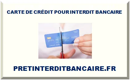 CARTE DE CRÉDIT POUR INTERDIT BANCAIRE