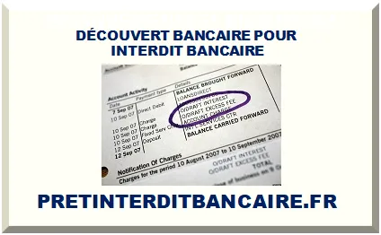 DÉCOUVERT BANCAIRE POUR INTERDIT BANCAIRE