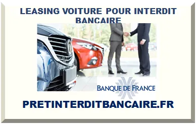 LEASING VOITURE POUR INTERDIT BANCAIRE