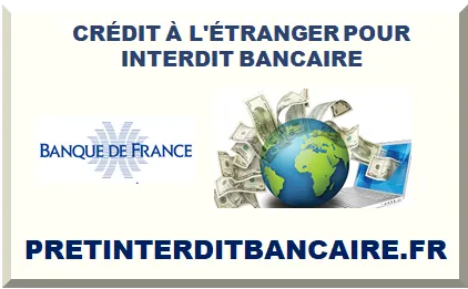 PRÊT À L'ÉTRANGER POUR INTERDIT BANCAIRE