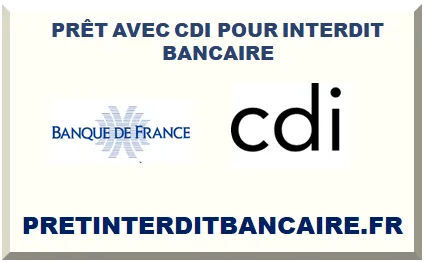 PRÊT POUR INTERDIT BANCAIRE EN CDI