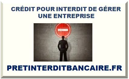 CRÉDIT AVEC INTERDICTION DE GÉRER UNE ENTREPRISE FNIG