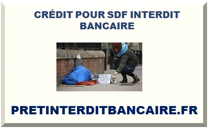 CRÉDIT POUR SDF INTERDIT BANCAIRE