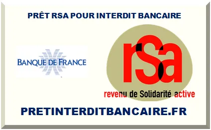 PRÊT RSA POUR INTERDIT BANCAIRE
