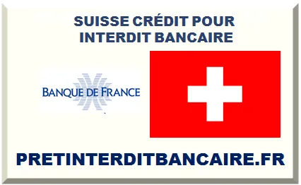 SUISSE CRÉDIT POUR INTERDIT BANCAIRE